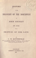 History of the discovery of the Northwest bu John Nicolet