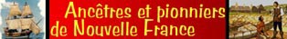 Ancêtres et pionniers de Nouvelle France : 1510 - 1800